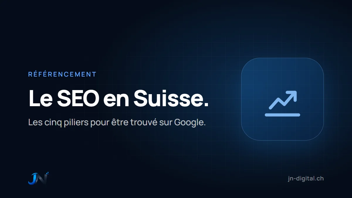 Le référencement SEO en Suisse : les cinq piliers